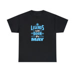 Legends Are Born In May with King's Crown T-Shirt