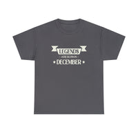 Legends Are Born In December T-Shirt