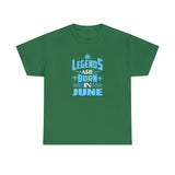 Legends Are Born In June with King's Crown T-Shirt