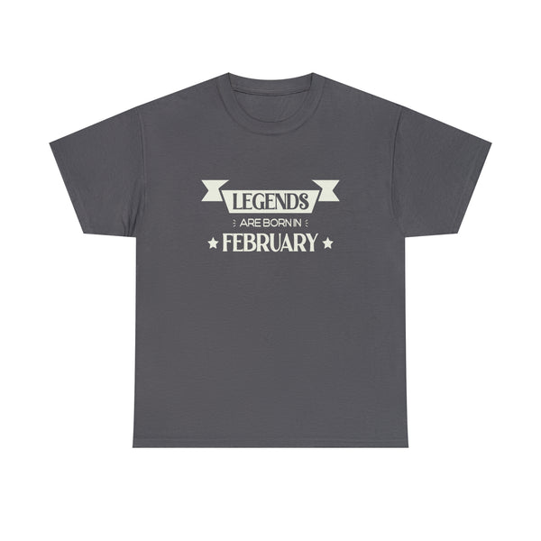 Legends Are Born In February T-Shirt