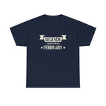 Legends Are Born In February T-Shirt