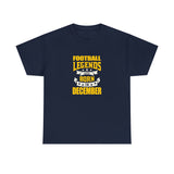 Football Legends Are Born In December T-Shirt