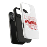 Wrestling Ohio State in Modern Stacked Lettering Tough iPhone and Samsung Galaxy Cases  Phone Case