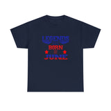 USA Patriotic Legends Are Born In June T-Shirt