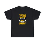 Football Legends Are Born In January T-Shirt