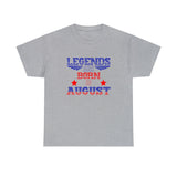 USA Patriotic Legends Are Born In August T-Shirt