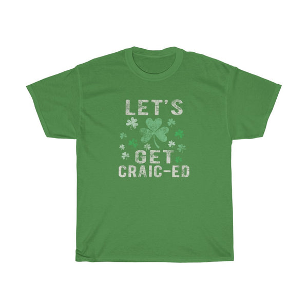 Vintage Funny St Patricks Day Shirt: Let's Get Craic-ed T-Shirt with free shipping - TropicalTeesShop