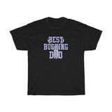 Best Bucking Dad Shirt