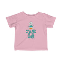 Speaker of the House Funny Baby Infant Toddler Tee Shirt for Boys or Girls