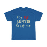 My Auntie Loves Me T-Shirt with free shipping - TropicalTeesShop