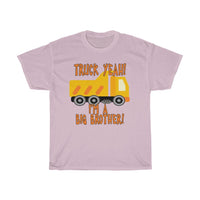 Truck Yeah, I'm A Big Brother with Dump Truck T-Shirt