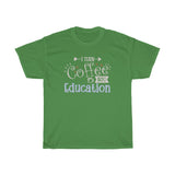 I Turn Coffee Into Education
