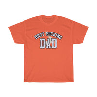 Funny Best Bucking Dad Shirt
