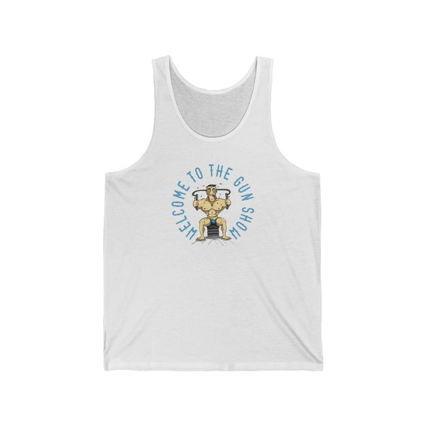 Welcome To The Gun Show Man Working Out Tank Top