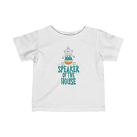 Speaker of the House Funny Baby Infant Toddler Tee Shirt for Boys or Girls