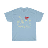 My Auntie Loves Me T-Shirt with free shipping - TropicalTeesShop