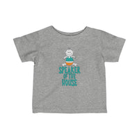 Speaker of the House Funny Baby Infant Toddler Tee Shirt for Boys or Girls