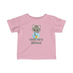 Cute as a Kitten with Mischevous Kitty Cat Baby Infant Toddler Tee Shirt for Boys or Girls