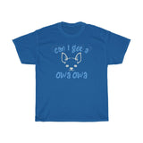 Can I Get A Owa Owa with Cute Chihuahua Dog T-Shirt