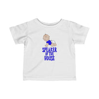 Funny Speaker of the House Blue Text Baby Infant Toddler Tee Shirt for Boys or Girls